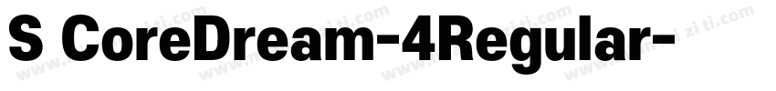 S CoreDream-4Regular字体转换